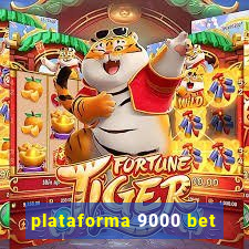 plataforma 9000 bet